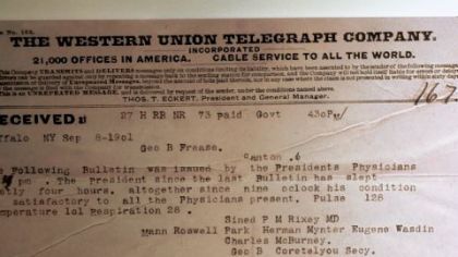 President William McKinley was shot by an anarchist at the Pan-American Exposition in Buffalo, N.Y., on Sept. 6, 1901. Despite positive updates on his condition, like the telegram this telegram, the president died eight days later.
