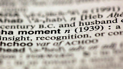 Welcoming an "aha moment." The term is one of about 100 new additions to Merriam-Webster's Collegiate Dictionary.